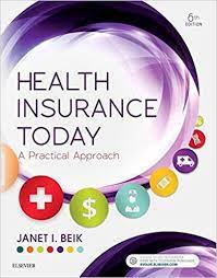 An individual plan can cover just one person or a family. Health Insurance Today A Practical Approach 6e 9780323400749 Medicine Health Science Books Amazon Com