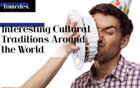 Culture, in its development has revealed tendency to be consistent. 24 Interesting Cultural Traditions Across The World