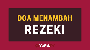 Niat ikhlas karena allâh subhanahu wa ta'ala 2. Doa Menambah Rezeki Dan Doa Rezeki Halal Poster Dakwah Yufid Tv Youtube