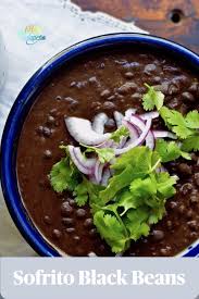 Black Bean Recipe From Scratch Sofrito Black Beans Recipe Black Bean Recipes Cooking Dried Beans Bean Recipes