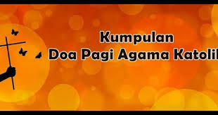 Doa sebelum bekerja april 4, 2013; Kumpulan Doa Pagi Katolik Lengkap Supaya Tuhan Mendengar Doa Kita Yosefpedia Com