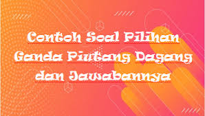 Admin mengumpulkan informasi contoh soal jurnal penyesuaian dan neraca lajur perusahaan dagang. Contoh Soal Pilihan Ganda Piutang Dagang Dan Jawabannya Kak Raffi