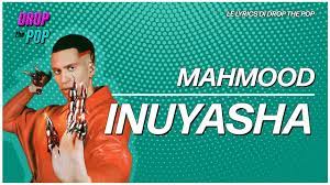 The song was written by alessandro mahmoud and dardust, and produced by dardust. Inuyasha Mahmood Lyrics Video Youtube