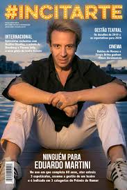 Luciano huck inventou o covid pra poder colocar esse plástico no meio quando os pobres vem abraçar ele. Revista Incitarte Janeiro 2020 Eduardo Martini A Incansavel Fenix Dos Palcos By Quero Teatro Issuu