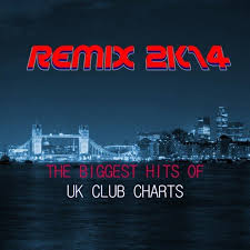 Remix 2k14 The Biggest Hits Of Uk Club Charts By Funkstar