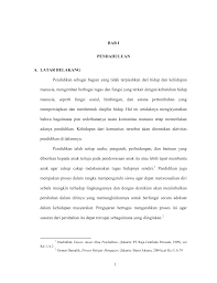 Bagaimana cara membuat latar belakang yang baik? 1 Bab I Pendahuluan A Latar Belakang Pendidikan