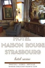 Hotel Review In 2020 Hotel Strasbourg Home