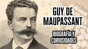 Guy de Maupassant: Biografía y Curiosidades