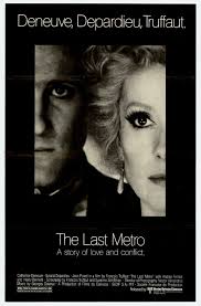 Francois truffaut's 19th feature is his richest, most satisfying film in years, adroit dramatic entertainment, gracefully romantic and uplifting. Now Playing Le Dernier Metro 1980 The Last Metro Movie Posters French Movies