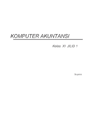 Jelaskan menu yang digunakan dalam mengimport daftar akun. Http Belajar Ditpsmk Net Wp Content Uploads 2014 09 Komputer Akuntansi Xi 1 Pdf