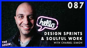 📐 Design Sprints and Soulful Work with Charbel Simon