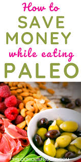 Paleo On A Budget How To Save Money On The Paleo Diet The Curious Frugal In 2020 Paleo On A Budget Paleo Recipes Easy Paleo Recipes