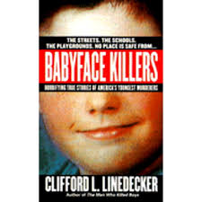 Pre-Owned Babyface Killers : Hoffifying True Stories of America's Youngest  Murderers (Other) 9780312970321