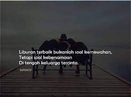 We did not find results for: 50 Kata Kata Liburan Dan Traveling Yang Sederhana Namun Berkesan Sepositif