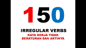 Kumpulan kalimat bahasa inggris kedua ini merupakan contoh kalimat irregular verb. 150 Irregular Verbs In English Kata Kerja Tidak Beraturan Dan Artinya Youtube