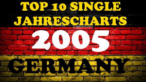 top 10 single jahrescharts deutschland 2005 year end single charts germany chartexpress