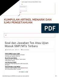 Contoh soal usm it del 1 contoh soal ujian saringan masuk usm test logika umum tlu 2014 institut teknologi del it del 2. Soal Dan Jawaban Tes Atau Ujian Masuk Smp Mts Terbaru