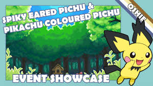 Pokémon go has had its fair share of events featuring varied pokémon, the most notable so far being the few shinies that are in the game, and all the from the bulbapedia spiky eared pichu page. Spiky Eared Pichu Pikachu Coloured Pichu Event Showcase Youtube