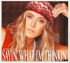 Lainey Wilson CD: Sayin' What I'm Thinkin' (CD)