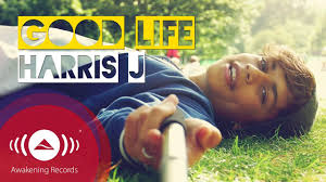 Harris J Good Life Official Music Video Harris J Youtube Videos Music Music Videos