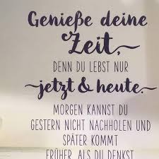 Die liebe und das leben spielen meistens eine zentrale rolle, wenn es um schöne sprüche geht. Zeit Geniessen Traumen Verwirklichen Leben Spruche Leben Geniessen Zitate Zeit Spruche