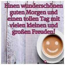 Alle german songs and music for kids von. Spruche Zum Thema Gluck Und Glucklichsein Wunderschonen Guten Morgen Guten Morgen Schone Guten Morgen Spruche