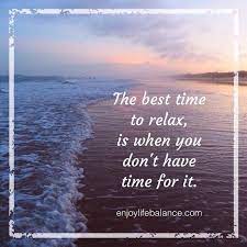 The Best Time To Relax Is When You Don T Have Time For It Sunset Pretty Beautiful Orange Pink Sky N Healing Quotes Zen Quotes Thought Provoking Quotes