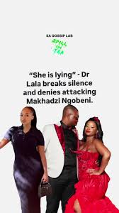 Just when we thought the drama had peaked, Dr. Lala has entered the chat with a whole different version of events. After Makhadzi took to TikTok claiming she was followed and assaulted by her ...