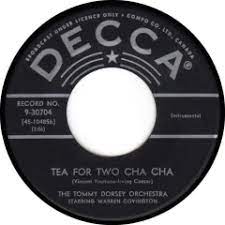 Original versions of Tea for Two Cha Cha by The Tommy Dorsey Orchestra Starring Warren Covington | SecondHandSongs さん