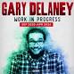 Gary Delaney: Work In Progress event image