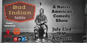 Bad Indian: A Native comedy show