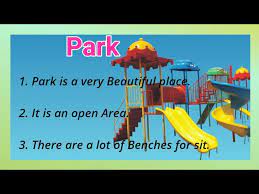 I visited a park with my family in the month of spring. 10 Lines On Park For Kids In English Short Essay On Park Ashwin S World Youtube