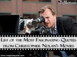 Nolan's short film doodlebug—which follows a paranoid guy who finds a tiny version of himself at his feet, and is compelled to follow said tiny. List Of The Most Fascinating Quotes From Christopher Nolan S Movies Magicalquote Fascinating Quotes Christopher Nolan Inception Quotes