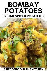 Indian Bombay Potatoes A Hedgehog In The Kitchen Recipe Indian Food Recipes Vegetarian Bombay Potatoes Indian Side Dishes
