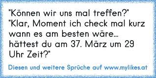 Könnten wir uns nächste woche treffen? Konnen Wir Uns Mal Treffen Klar Moment Ich Check Mal Kurz Wann Es Am Besten Wa