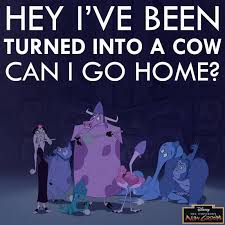The Emperors New Groove I Ve Been Turned Into A Cow Pixar Animated Movies Disney Funny Emperors New Groove Quotes