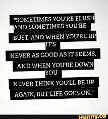 It would be great if being stuck indoors all day every day meant you could catch up on films 22 happiness can be found even in the darkest of times, if one only remembers to turn on the light. harry potter and the prisoner of azkaban. Never Think You Ll Be Up Again But Life Goes On Ifunny Blow Quotes Movie Quotes Unspoken Words