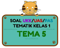 Berikut adalah pembahasan soal pilihan ganda 1 sampai 25 dan kunci jawaban dengan subtema : Soal Uas Ukk Pas Tematik Kelas 1 Tema 5