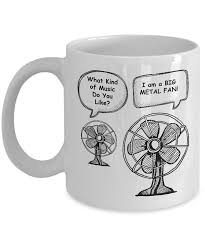 Big Metal Fan Funny Meme Pun Sarcastic Coffee Mug Sarcastic Coffee Mugs Coffee Mugs Check out these ceramic and plastic coffee mugs for nerds only!
