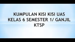 Check spelling or type a new query. Kumpulan Kisi Kisi Uas Kelas 6 Semester 1 Ktsp Youtube