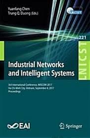 INDUSTRIAL NETWORKS AND INTELLIGENT SYSTEMS 3RD INTERNATIONAL CONFERENCE, INISCOM 2017, HO CHI MINH CITY, VIETNAM, SEPTEMBER 4, 2017, PROCEEDINGS