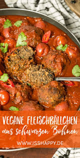 Leckere Vegane Fleischballchen Aus Schwarzen Bohnen In Tomatensosse Rezept Gesunde Vegane Rezepte Rezepte Vegane Gerichte