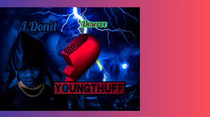 I Don T Deserve This Youngthuff Official Audio Idontdeservethisyoungthuff Youngthuff Youtube