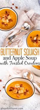 Butternut Squash And Apple Soup With Toasted Croutons Recipe Recipes Apple Soup Butternut Squash Soup