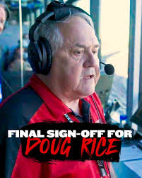 After 36 years of calling races, Doug Rice of PRN called his final race  yesterday. Here was his final sign-off. : r/NASCAR