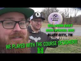 WE PLAYED WITH THE COURSE DESIGNER! Sullivan East High School DGC (Short  Tees) in Bluff City, TN