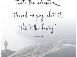 Inspirational Quotes About Travel And Adventure Because Even The Most Fearless Josh Loe