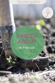 Gartenarbeiten Im Februar In 2020 Gartenarbeit Im Februar Gartenarbeit Garten