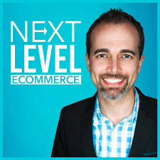 Listen to Next Level eCommerce podcast