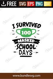 Download I Survived 100 Masked School Days Svg Files Bundlesvg